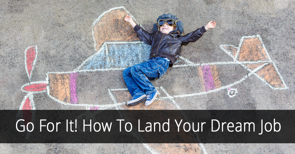 how to land your dream job